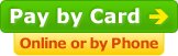 Online or Phone (Visa, Visa Electron, Mastercard, Maestro, Solo)